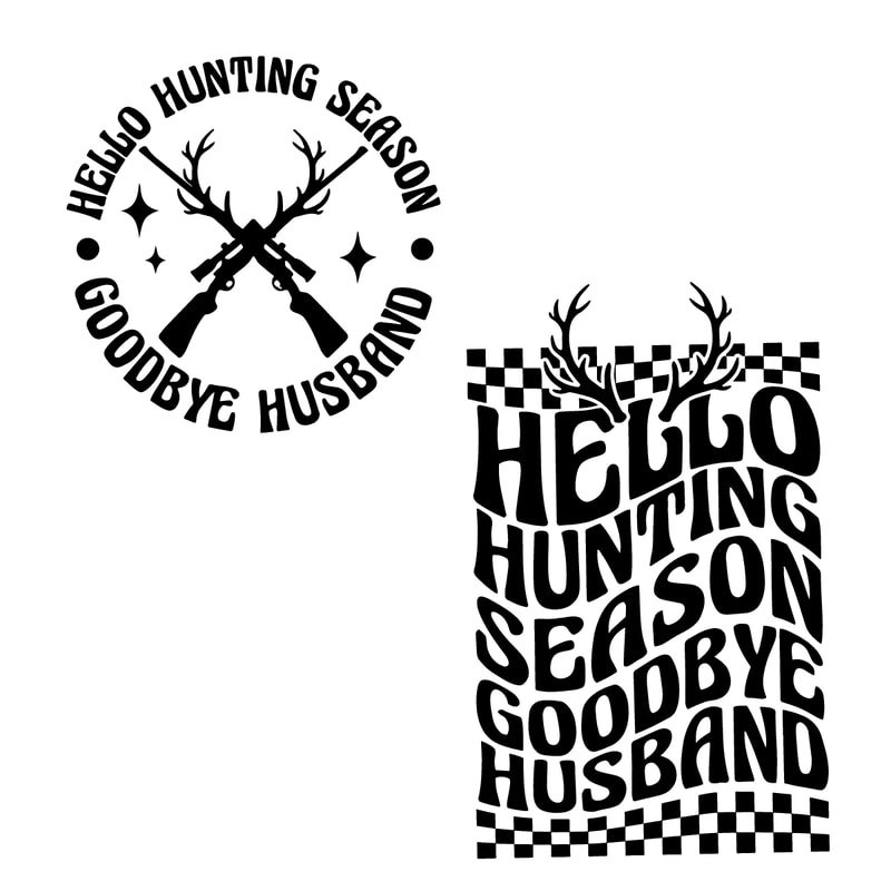 svg230923t018-hello-hunt-ing-sea-son-good-bye-hus-band-svg-digital-file-svg230923t018png.png
