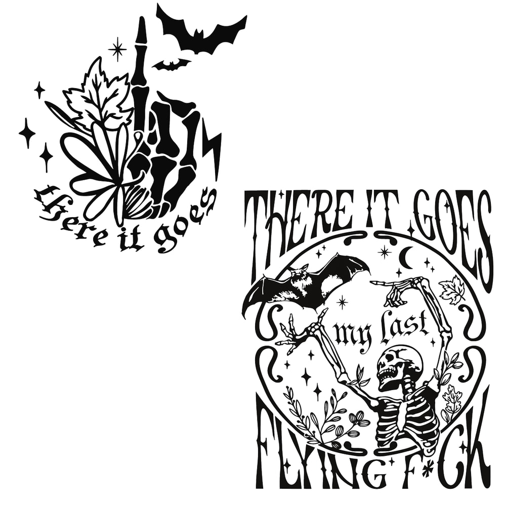 svg260923t003-there-it-goes-skeleton-svg-last-flying-fuck-sarcastic-quote-file-svg260923t003png.png