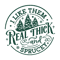 svg260923t062-i-like-them-real-thick-and-sprucey-svg-digital-cricut-file-svg260923t062png.png