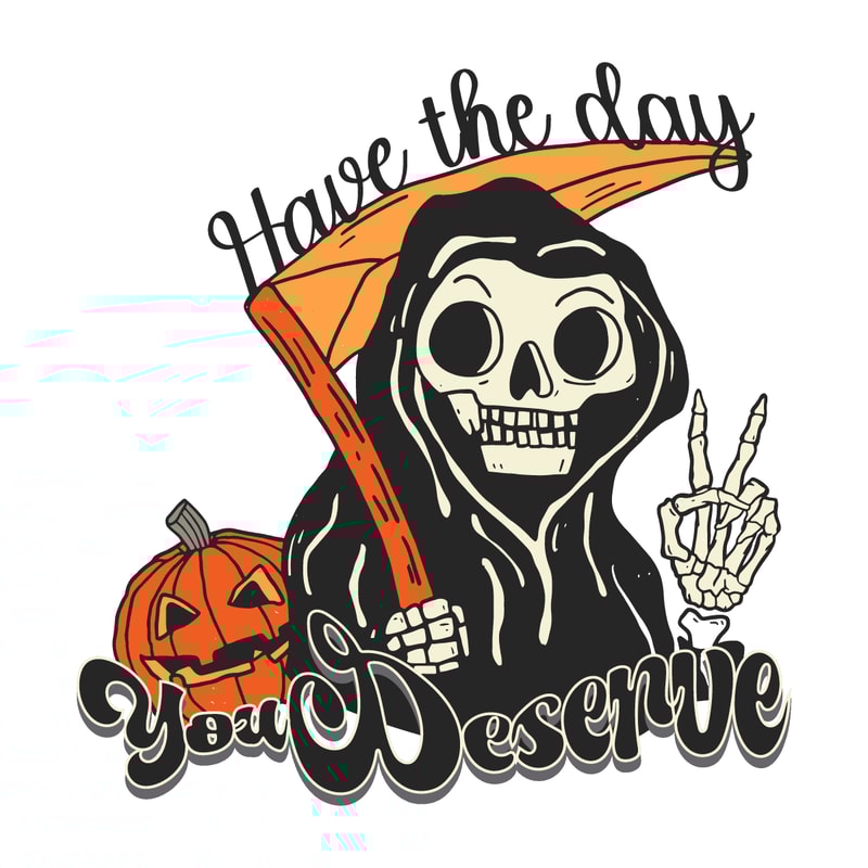 svg300923t032-have-the-day-you-deserve-funny-grim-reaper-svg-file-svg300923t032png.png