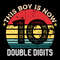 tb080422003-this-boy-is-now-10-double-digits-svg-png-birthday-svg-10th-birthday-svg-tb080422003jpg.jpg