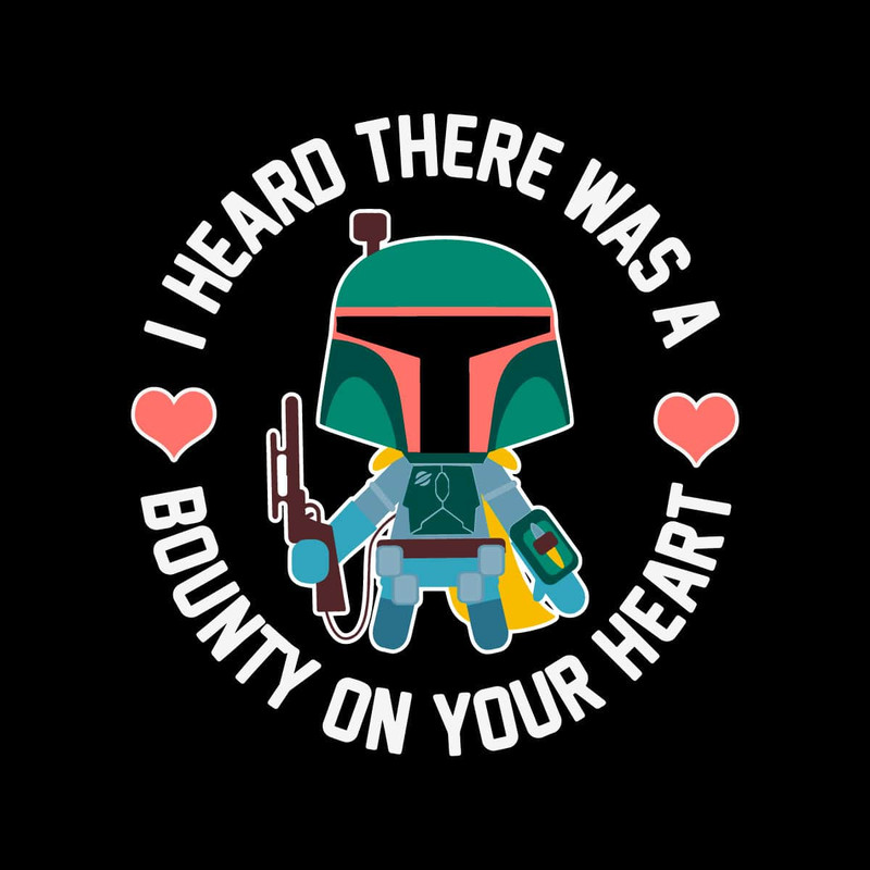 tb090122025-i-heard-there-was-a-bounty-on-your-heart-svg-movie-character-svg-mandalorian-svg-tb090122025jpg.jpg