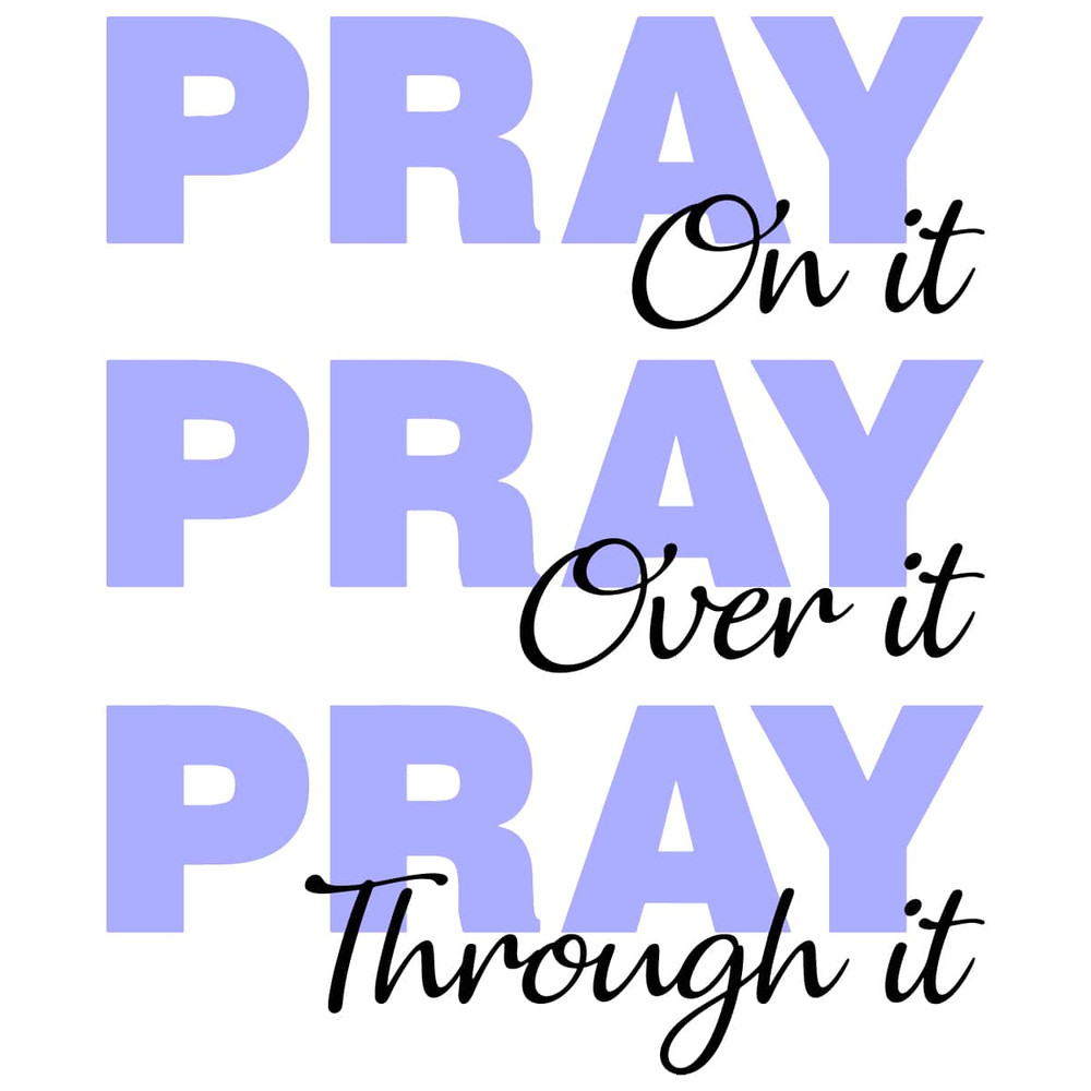 tb150522001-pray-on-it-over-it-through-it-svg-trending-svg-pray-svg-tb150522001jpg.jpg