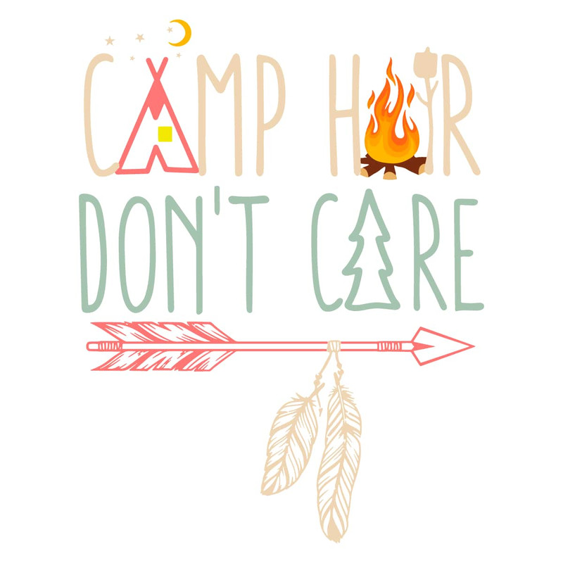 tb160522018-camp-hair-dont-care-s-pod-design-pop-svg-trending-svg-trending-tb160522018jpg.jpg