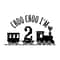 tb310122018-choo-choo-im-a-train-svg-birthday-svg-boy-birthday-svg-choo-choo-birthday-second-birthday-tb310122018jpg.jpg