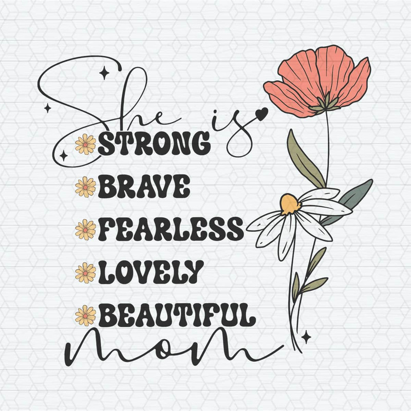 ChampionSVG-2503241065-floral-she-is-mom-strong-brave-fearless-svg-2503241065png.jpeg