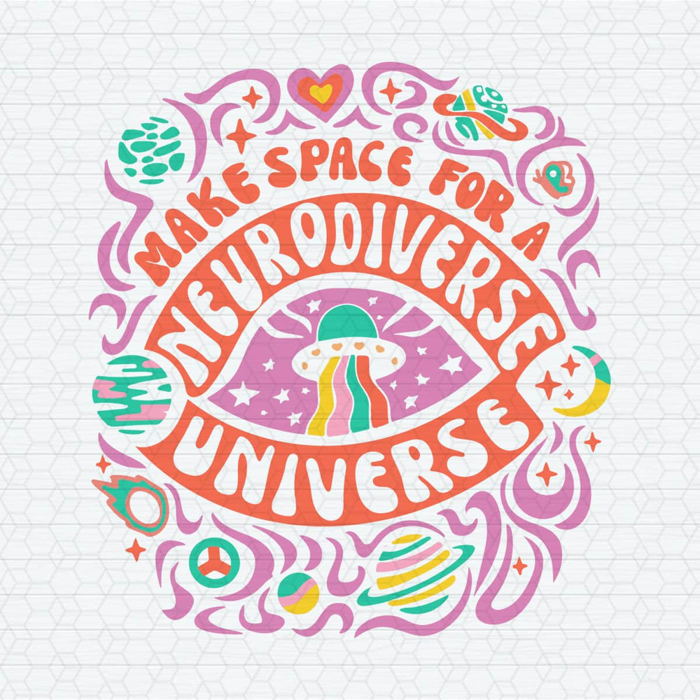 ChampionSVG-2503241096-make-space-for-a-neurodiverse-universe-autism-svg-2503241096png.jpeg