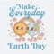 ChampionSVG-2603241089-groovy-make-everyday-earth-day-svg-2603241089png.jpeg