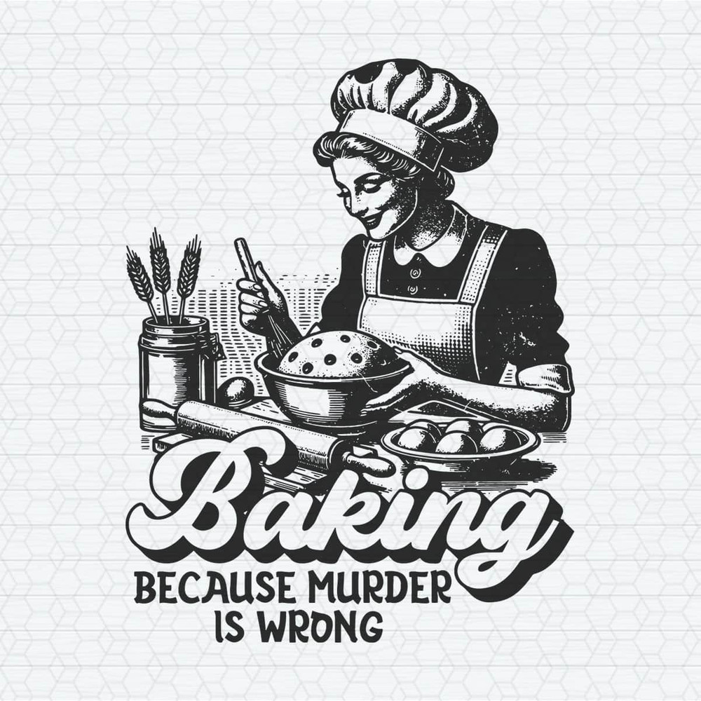 ChampionSVG-2703241025-vintage-baking-because-murder-is-wrong-svg-2703241025png.jpeg
