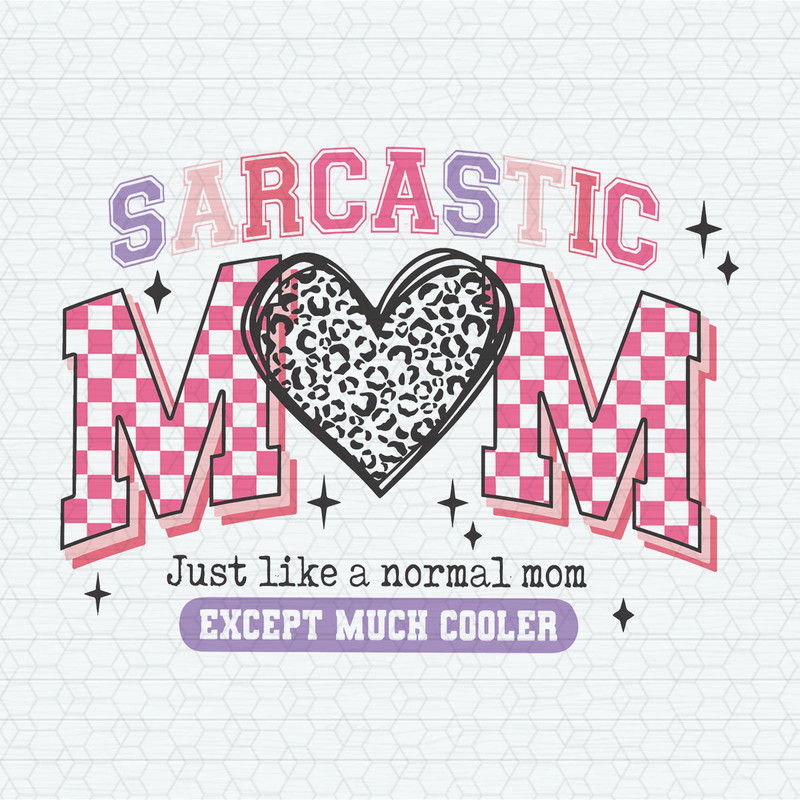 ChampionSVG-2903241068-sarcastic-mom-just-like-a-normal-mom-svg-2903241068png.jpeg