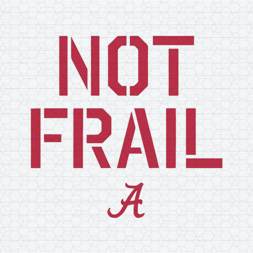 ChampionSVG-3003241032-alabama-basketball-not-frail-svg-3003241032png.jpeg