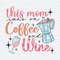 ChampionSVG-1704241013-this-mom-runs-on-coffee-and-wine-svg-1704241013png.jpeg