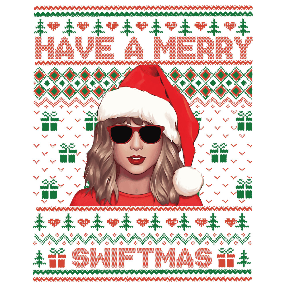 0311231058 Funny Taylor Have A Merry Swiftmas Png Sublimation 0311231058png.png