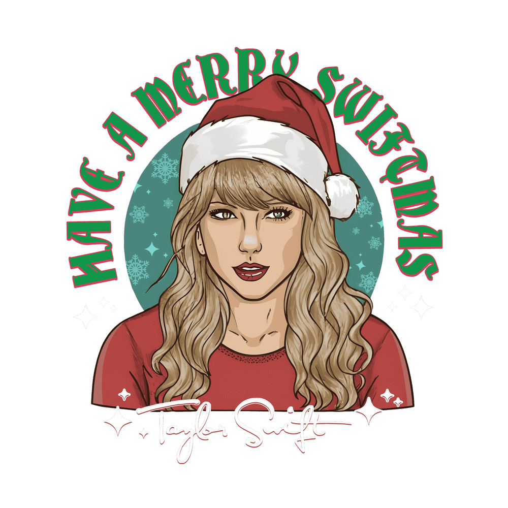 2311231029 Taylor Have A Merry Swiftmas Png File Instant Download 2311231029png.png