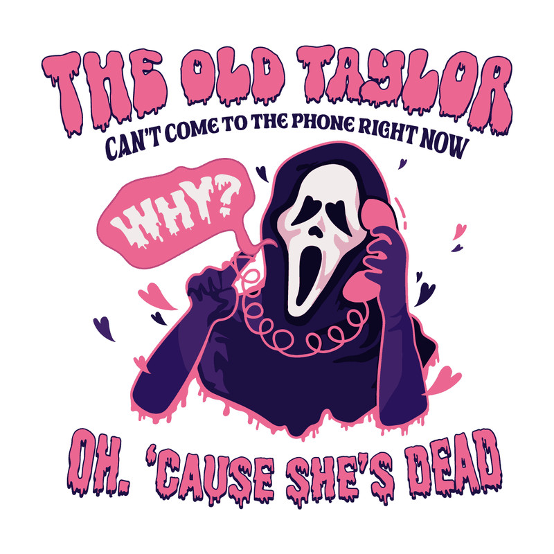 Svg050923t070 The Old Taylor Cant Come To The Phone Taylor Spooky Svg Svg050923t070png.png