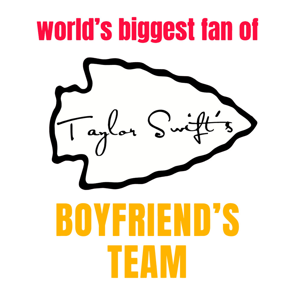 2901241044 Worlds Biggest Fan Of Taylor Swifts Boyfriends Team Svg 2901241044png.png