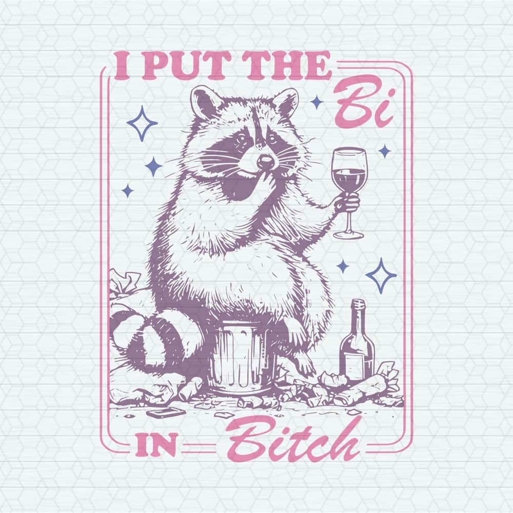 ChampionSVG-0705241017-i-put-the-bi-in-bitch-raccoon-meme-svg-0705241017png.jpeg