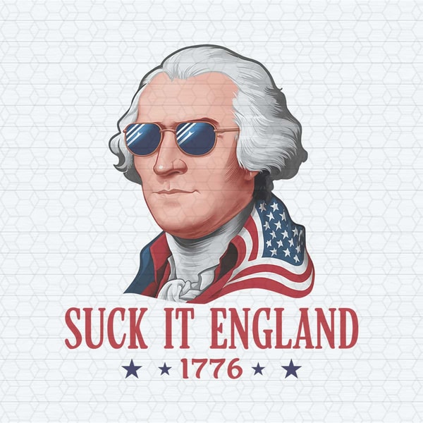 Suck It England Men Funny 4th of July Independence Day Png.jpg