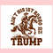 Aint His First Rodeo 2024 Trump Cowboy Trending Mother's Day SVG Father's Day SVG.jpg