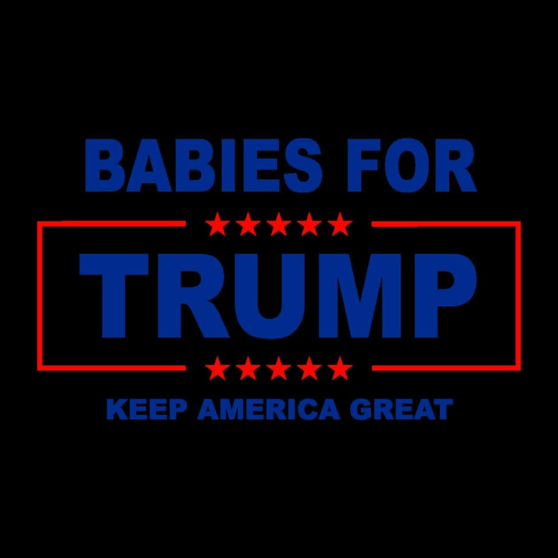 Babies For Trump Keep America Great SVG File Instant Download.jpg