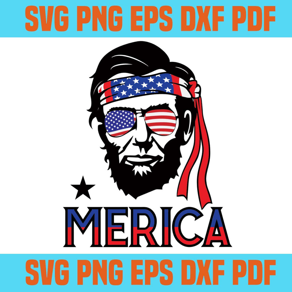 Happy Independence Day With Abraham Lincoln Merica SVG July 4th SVG.jpg