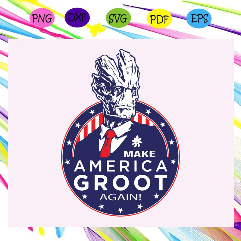 Make America Groot Again SVG President Trump Files For Silhouette, Files For Cricut SVG.jpg