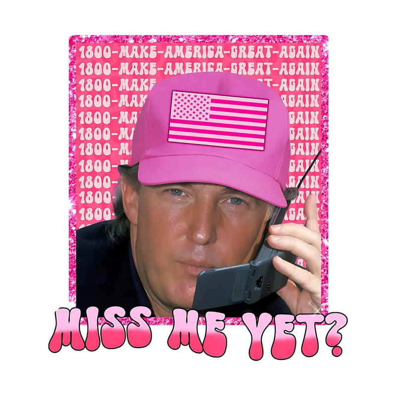 Only PNG File - Miss Me Yet Trump Make American Great Again PNG File Digital.jpg