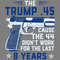 The Trump 45 Gun Cause The 44 Didn't Work For The Last 8 Year SVG Support Trump SVG.jpg