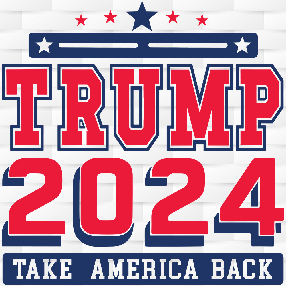 Trump 2024 Take America Back Campaign SVG File Cut, Support Trump SVG.jpg