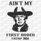 Vintage Aint My First Rodeo Trump 2024 SVG File Digital.jpg