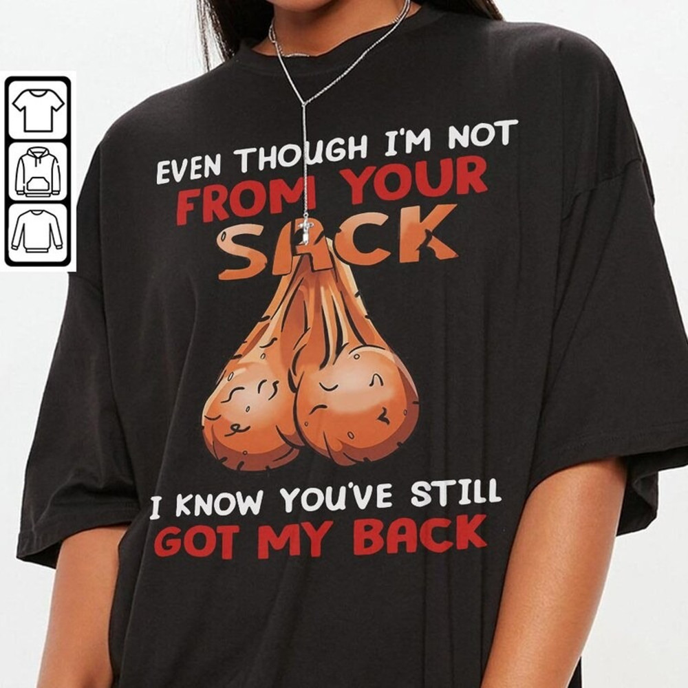 Fathers Day Gifts For Dad Men Shirt, Gifts For Father, Step Dad Shirt, Even Tough I'm Not From Your Sack I Know You've S.jpg