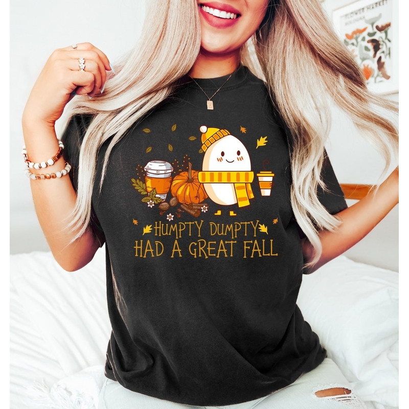 Humpty Dumpty Had a Great Fall Shirt, Humpty Dumpty Fall Shirt, Fall Season Shirt, Fall Gifts, Autumn Shirt, Fall Leaves.jpg