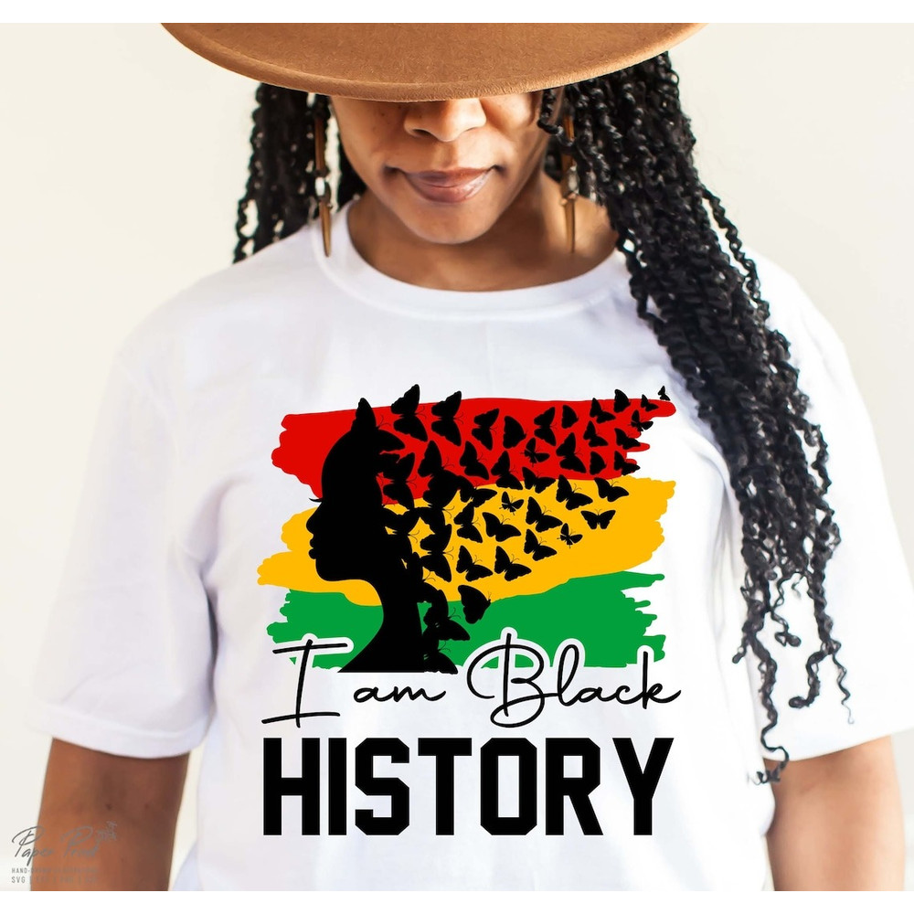 I am Black History Shirt, Black history month Shirt, African American Shirt, Juneteenth Shirt, Black Women Shirt.jpg