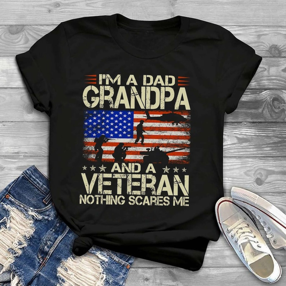 I'm A Dad Grandpa And Veteran Nothing Scares Me T-Shirt S-5XL, Father's Day Shirt Gift For Veteran Dad Papa Grandpa, Vet.jpg