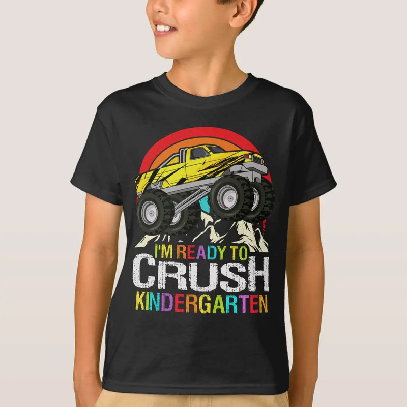 I'm Ready To Crush Kindergarten shirt , Back To School shirt, First Day Of School shirt, Kindergarten shirt, Monster Tru.jpg