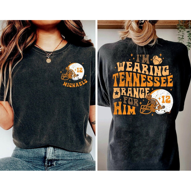 I'm Wearing Tennessee Orange for Him Tshirt, Tennessee Orange Tee, Cowgirl Shirt, Tennessee Orange for Him Shirt.jpg