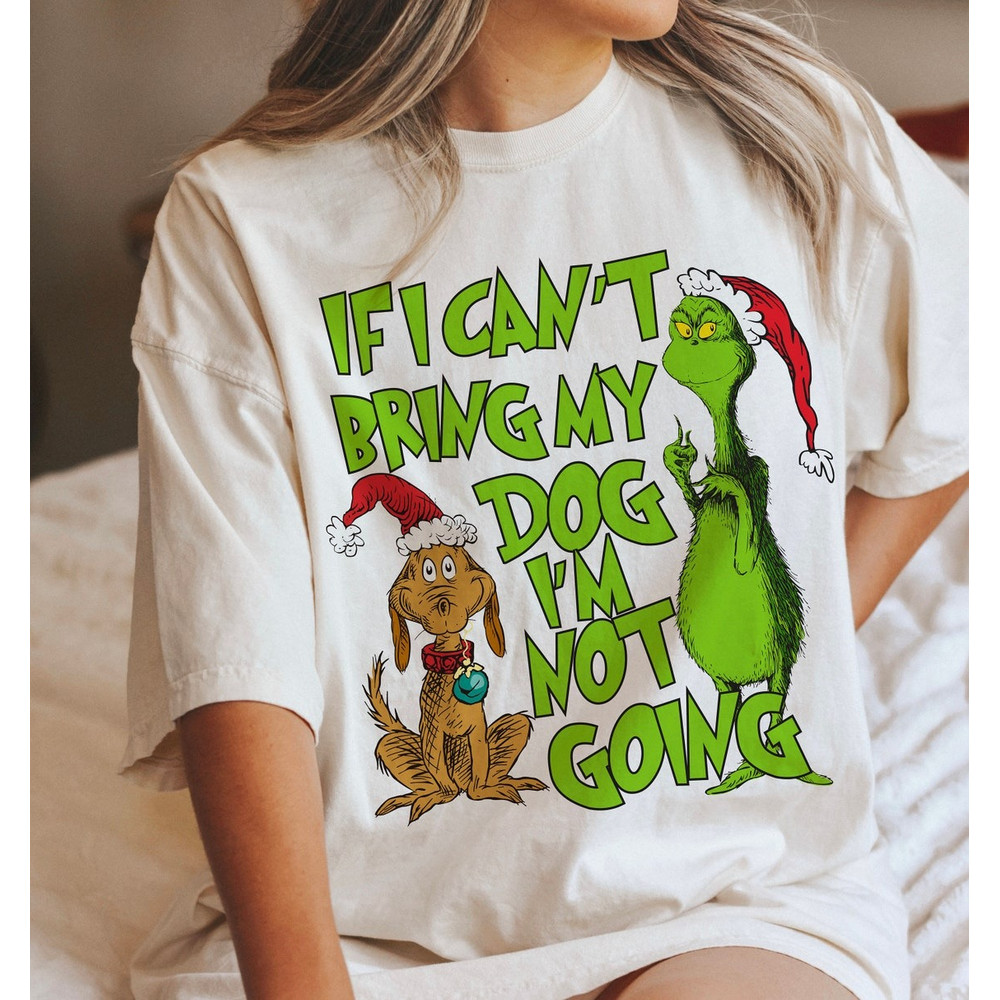 If I Can't Bring My Dog I'm Not going Shirt, Retro Christmas Shirt, Holiday Shirt, Christmas Shirt.jpg