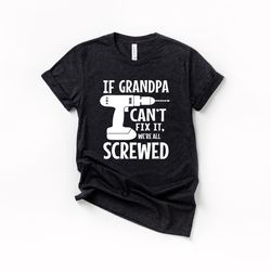 if grandpa cant fix it were all screwed, fathers day gift grandpa, papa fathers day gift, custom gift for grandpa, fathe