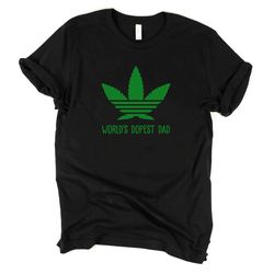 worlds dopest dad, fathers day shirt, fathers day gift, funny gift for dad, funny fathers day gift, fathers day, gift fo