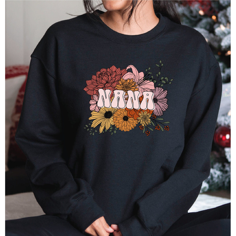 Floral Nana Sweatshirt, Grandma Hoodie, Mom Sweater, Gift For Mother, Grandmother Slevees, Mother's Day Sweatshirt, Gift for Women, A280.jpg