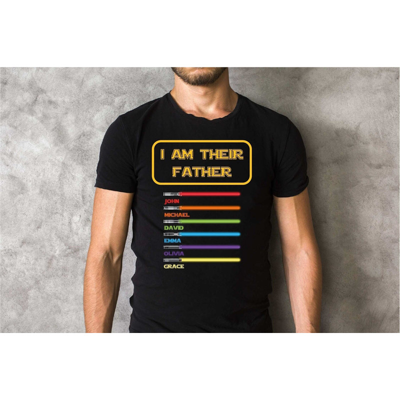 I Am Their Father Personalized Shirt, Dad Gift Tshirt, Fathers Day, Daddy T-Shirt, Custom Shirt With Lightsabers, A043.jpg