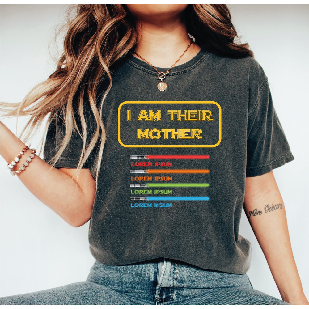 I Am Their Mother Personalized Shirt, Mom Gift Tshirt, Mother's Day, Mother Tee, Mommy T-Shirt, Custom Shirt With Lightsabers,A380.jpg