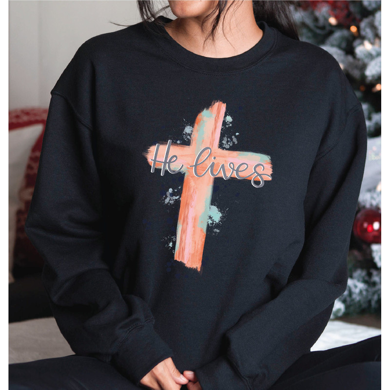 He Lives Sweatshirt, Cross Sweatshirt, Christian Easter, Easter Gift, Easter Outfit, He is Risen, Jesus Easter Hoodie, Easter Tee, A329.jpg