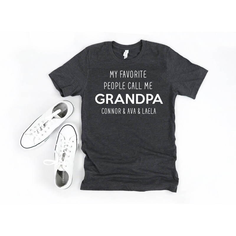 My favorite people call me grandpa, custom grandpa shirt, fathers day gift, personalized gift for grandpa, birthday gift for grandpa 1.jpg