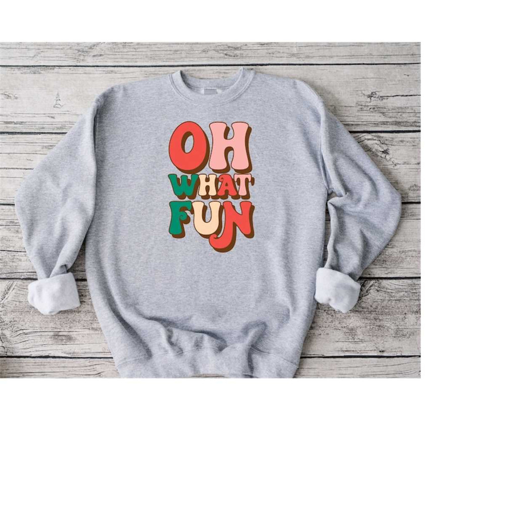 Oh What Fun Sweatshirt, Cute Christmas Sweatshirt, Christmas Family Sweatshirt, Christmas Gift, Family Christmas Shirt,.jpg