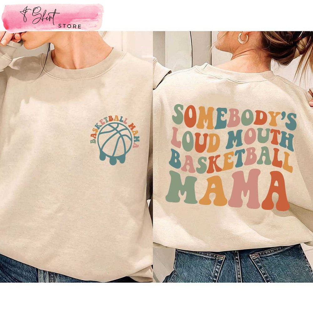 Somebodys Loud Mouth Basketball Mama Basketball Mom Shirt - Happy Place for Music Lovers.jpg