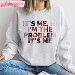 taylor swift face shirt its me hi im the problem its me taylor swift lover gifts, custom shirt