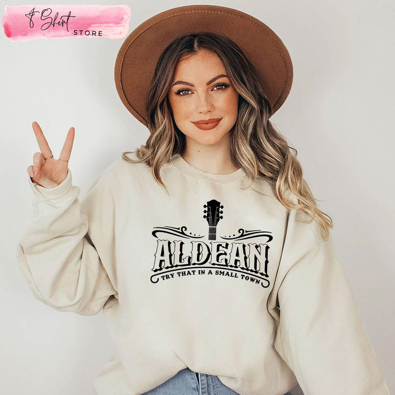 Try That In a Small Town Jason Aldean Shirt Country Pride - Happy Place for Music Lovers.jpg