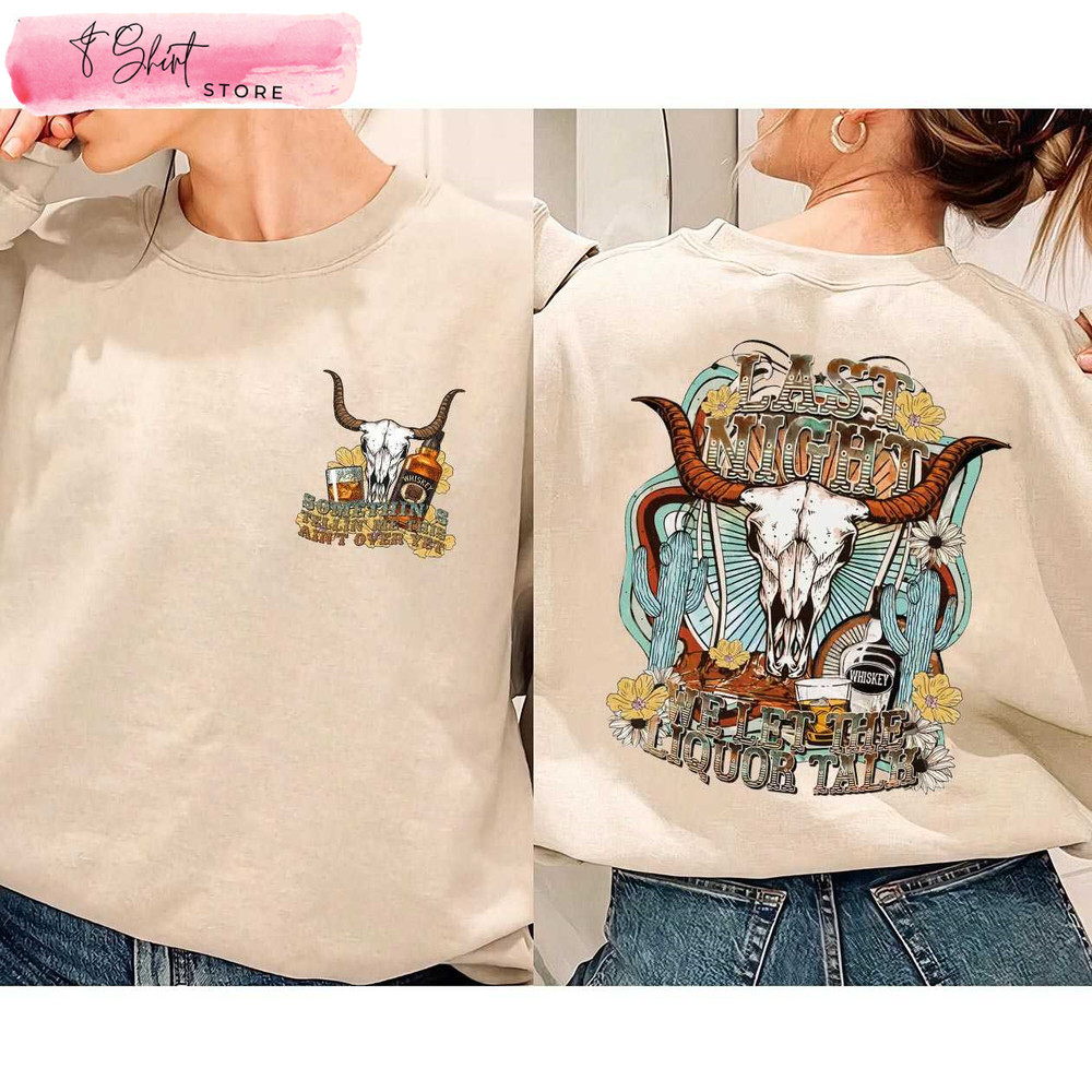 Wallen Last Night Sweatshirt Printed 2 Sides Morgan Wallen Sweater - Happy Place for Music Lovers.jpg