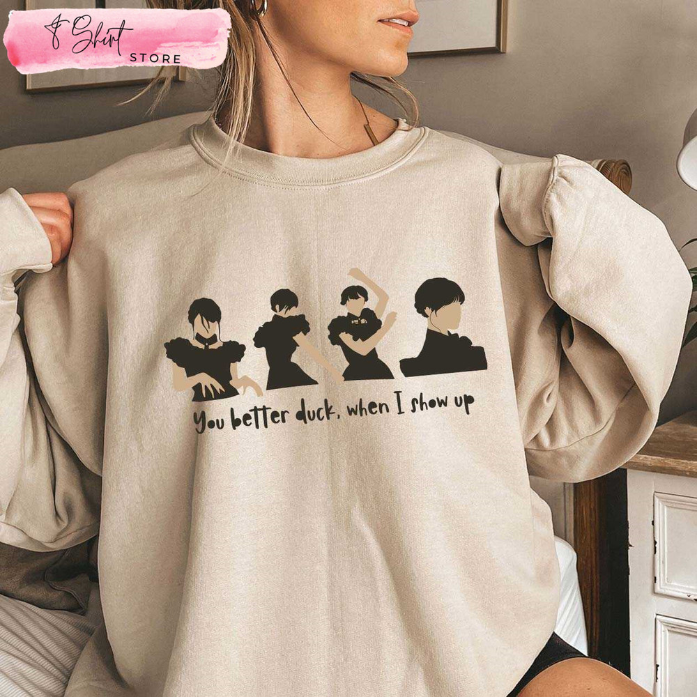You Better Duck When I Show Up Wednesday Addams Dance Shirt Horror Gifts - Happy Place for Music Lovers.jpg
